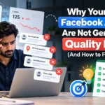 Why Facebook Ads Fail to Generate Quality Leads